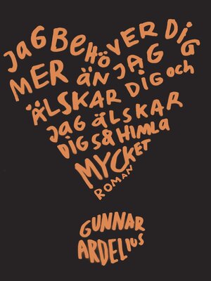 cover image of Jag behöver dig mer än jag älskar dig och jag älskar dig så himla mycket